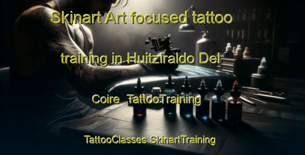 Skinart Art-focused tattoo training in Huitziraldo Del Coire | #TattooTraining #TattooClasses #SkinartTraining-Mexico