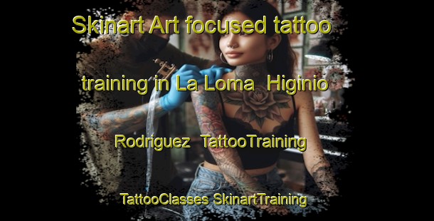 Skinart Art-focused tattoo training in La Loma  Higinio Rodriguez | #TattooTraining #TattooClasses #SkinartTraining-Mexico