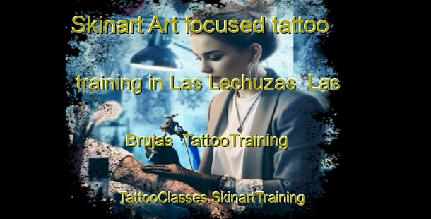 Skinart Art-focused tattoo training in Las Lechuzas  Las Brujas | #TattooTraining #TattooClasses #SkinartTraining-Mexico