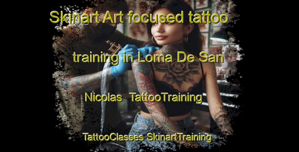 Skinart Art-focused tattoo training in Loma De San Nicolas | #TattooTraining #TattooClasses #SkinartTraining-Mexico