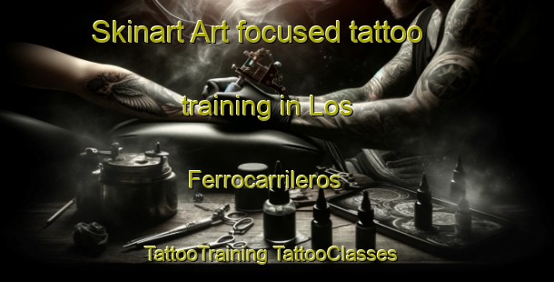 Skinart Art-focused tattoo training in Los Ferrocarrileros | #TattooTraining #TattooClasses #SkinartTraining-Mexico