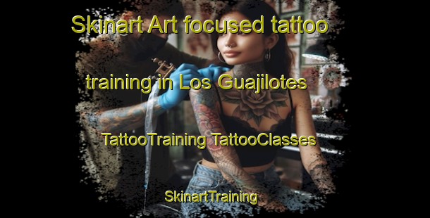 Skinart Art-focused tattoo training in Los Guajilotes | #TattooTraining #TattooClasses #SkinartTraining-Mexico