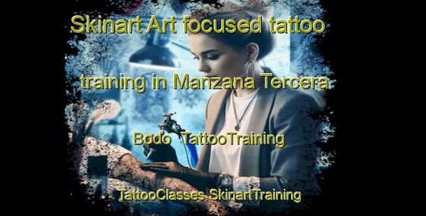 Skinart Art-focused tattoo training in Manzana Tercera  Bodo | #TattooTraining #TattooClasses #SkinartTraining-Mexico