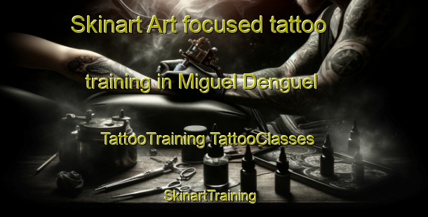 Skinart Art-focused tattoo training in Miguel Denguel | #TattooTraining #TattooClasses #SkinartTraining-Mexico