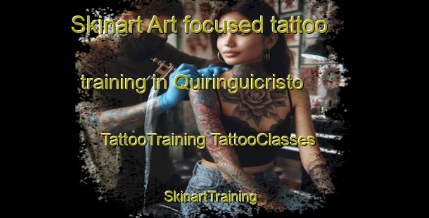 Skinart Art-focused tattoo training in Quiringuicristo | #TattooTraining #TattooClasses #SkinartTraining-Mexico