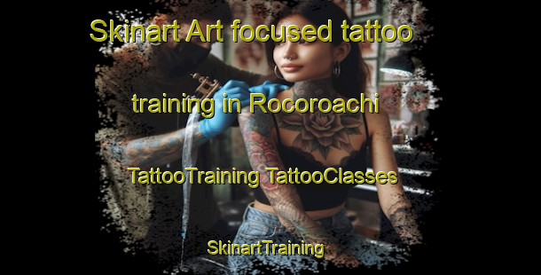 Skinart Art-focused tattoo training in Rocoroachi | #TattooTraining #TattooClasses #SkinartTraining-Mexico