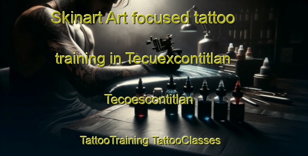 Skinart Art-focused tattoo training in Tecuexcontitlan  Tecoescontitlan | #TattooTraining #TattooClasses #SkinartTraining-Mexico