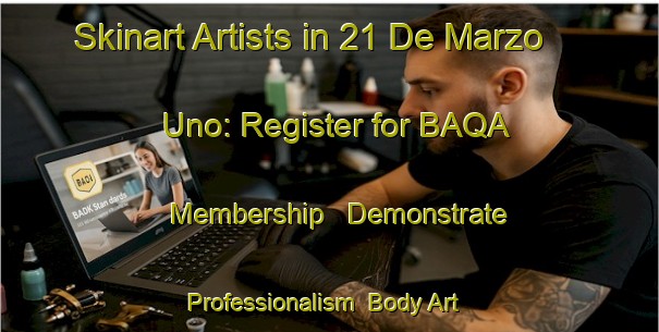 Skinart Artists in 21 De Marzo Uno: Register for BAQA Membership - Demonstrate Professionalism | Body Art Qualification Authority | BAQA-Mexico