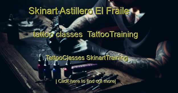 Skinart Astillero El Fraile tattoo classes | #TattooTraining #TattooClasses #SkinartTraining-Mexico