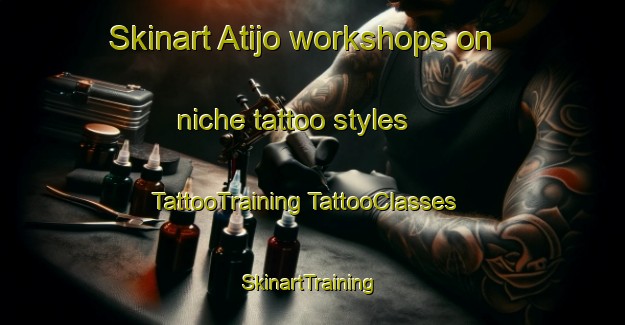 Skinart Atijo workshops on niche tattoo styles | #TattooTraining #TattooClasses #SkinartTraining-Mexico