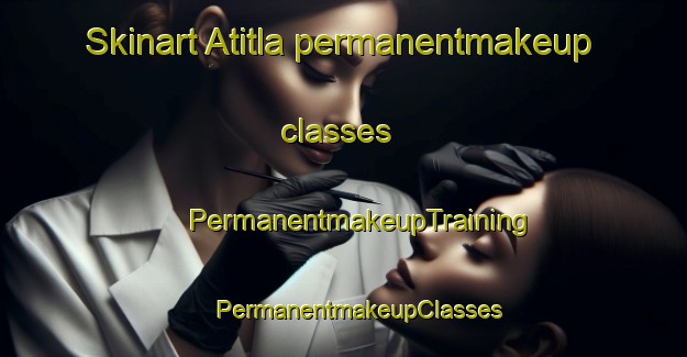 Skinart Atitla permanentmakeup classes | #PermanentmakeupTraining #PermanentmakeupClasses #SkinartTraining-Mexico