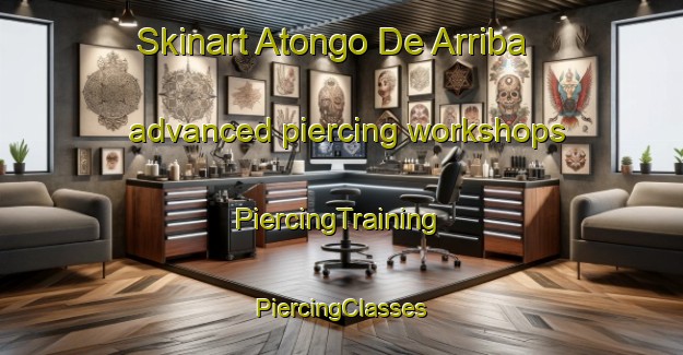 Skinart Atongo De Arriba advanced piercing workshops | #PiercingTraining #PiercingClasses #SkinartTraining-Mexico