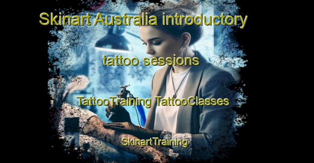 Skinart Australia introductory tattoo sessions | #TattooTraining #TattooClasses #SkinartTraining-Mexico