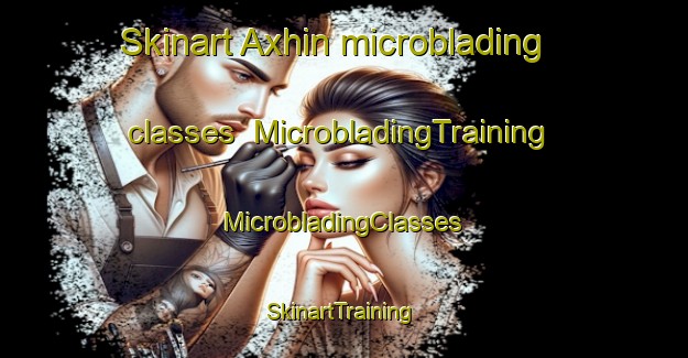 Skinart Axhin microblading classes | #MicrobladingTraining #MicrobladingClasses #SkinartTraining-Mexico