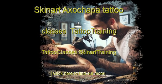 Skinart Axochapa tattoo classes | #TattooTraining #TattooClasses #SkinartTraining-Mexico