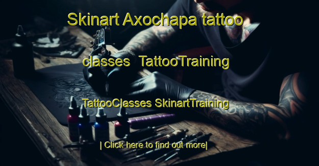 Skinart Axochapa tattoo classes | #TattooTraining #TattooClasses #SkinartTraining-Mexico