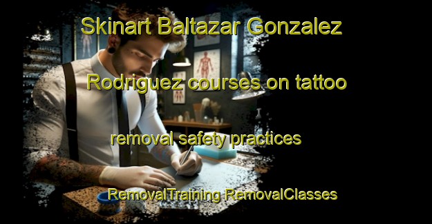 Skinart Baltazar Gonzalez Rodriguez courses on tattoo removal safety practices | #RemovalTraining #RemovalClasses #SkinartTraining-Mexico