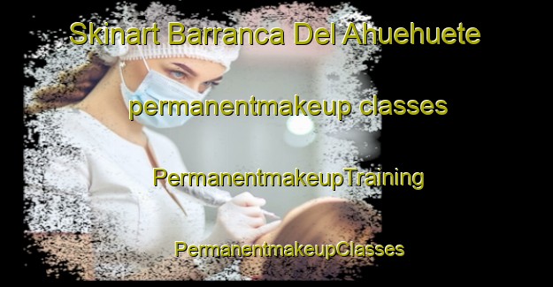 Skinart Barranca Del Ahuehuete permanentmakeup classes | #PermanentmakeupTraining #PermanentmakeupClasses #SkinartTraining-Mexico