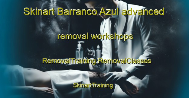 Skinart Barranco Azul advanced removal workshops | #RemovalTraining #RemovalClasses #SkinartTraining-Mexico