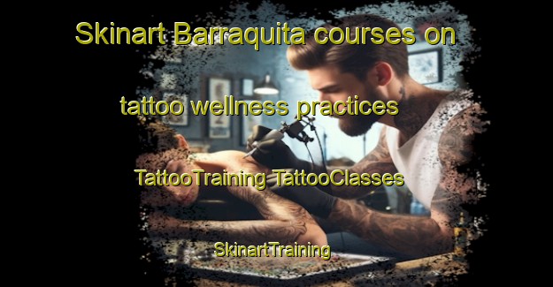 Skinart Barraquita courses on tattoo wellness practices | #TattooTraining #TattooClasses #SkinartTraining-Mexico