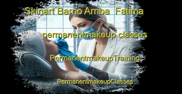 Skinart Barrio Arriba  Fatima permanentmakeup classes | #PermanentmakeupTraining #PermanentmakeupClasses #SkinartTraining-Mexico