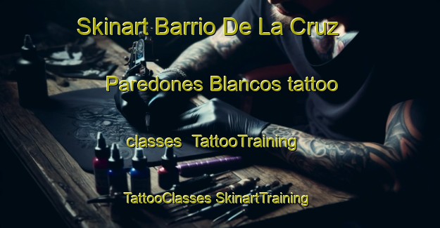 Skinart Barrio De La Cruz  Paredones Blancos tattoo classes | #TattooTraining #TattooClasses #SkinartTraining-Mexico