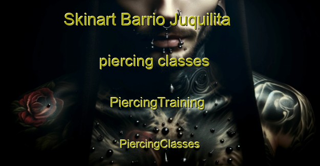 Skinart Barrio Juquilita piercing classes | #PiercingTraining #PiercingClasses #SkinartTraining-Mexico