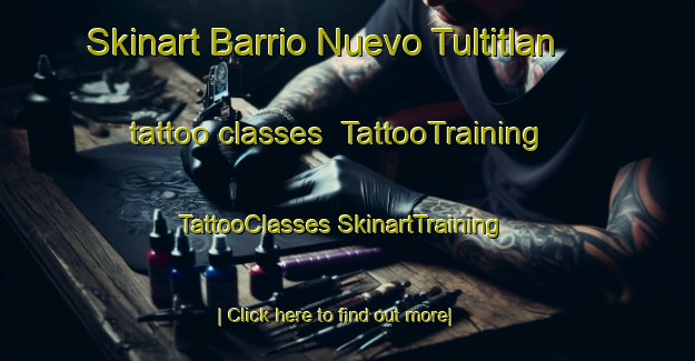 Skinart Barrio Nuevo Tultitlan tattoo classes | #TattooTraining #TattooClasses #SkinartTraining-Mexico