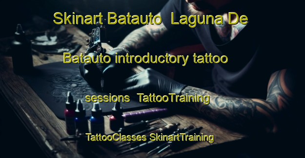 Skinart Batauto  Laguna De Batauto introductory tattoo sessions | #TattooTraining #TattooClasses #SkinartTraining-Mexico