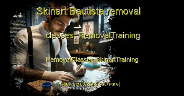 Skinart Bautista removal classes | #RemovalTraining #RemovalClasses #SkinartTraining-Mexico