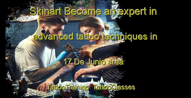 Skinart Become an expert in advanced tattoo techniques in 17 De Junio area | TattooTraining | TattooClasses | SkinartTraining-Mexico