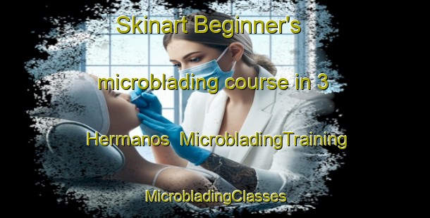 Skinart Beginner's microblading course in 3 Hermanos | #MicrobladingTraining #MicrobladingClasses #SkinartTraining-Mexico