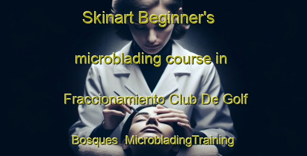 Skinart Beginner's microblading course in Fraccionamiento Club De Golf Bosques | #MicrobladingTraining #MicrobladingClasses #SkinartTraining-Mexico