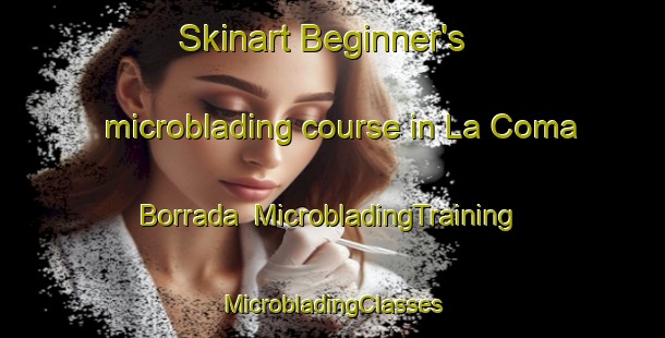 Skinart Beginner's microblading course in La Coma Borrada | #MicrobladingTraining #MicrobladingClasses #SkinartTraining-Mexico