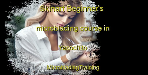 Skinart Beginner's microblading course in Yacochito | #MicrobladingTraining #MicrobladingClasses #SkinartTraining-Mexico