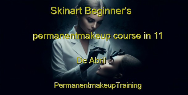 Skinart Beginner's permanentmakeup course in 11 De Abril | #PermanentmakeupTraining #PermanentmakeupClasses #SkinartTraining-Mexico