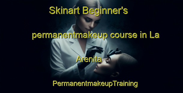 Skinart Beginner's permanentmakeup course in La Arenita | #PermanentmakeupTraining #PermanentmakeupClasses #SkinartTraining-Mexico