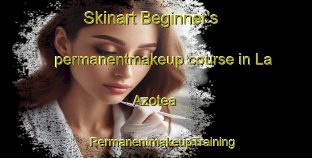 Skinart Beginner's permanentmakeup course in La Azotea | #PermanentmakeupTraining #PermanentmakeupClasses #SkinartTraining-Mexico