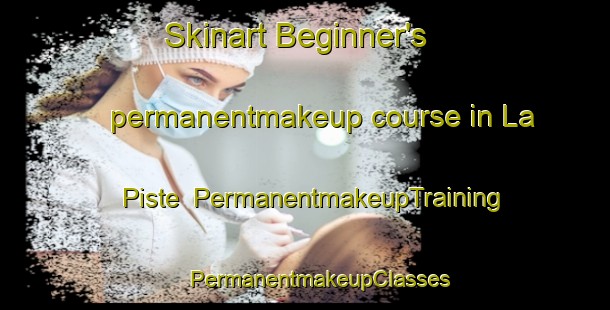 Skinart Beginner's permanentmakeup course in La Piste | #PermanentmakeupTraining #PermanentmakeupClasses #SkinartTraining-Mexico