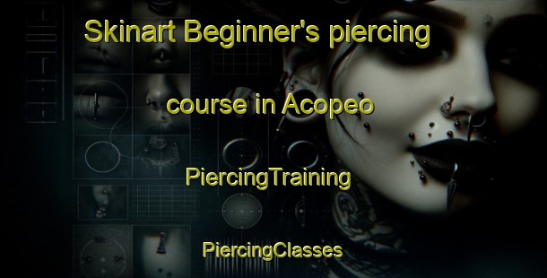 Skinart Beginner's piercing course in Acopeo | #PiercingTraining #PiercingClasses #SkinartTraining-Mexico