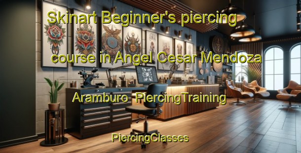 Skinart Beginner's piercing course in Angel Cesar Mendoza Aramburo | #PiercingTraining #PiercingClasses #SkinartTraining-Mexico