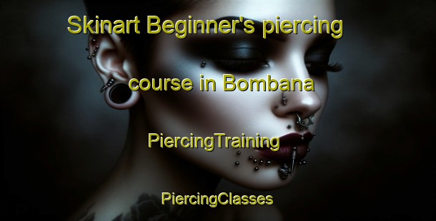 Skinart Beginner's piercing course in Bombana | #PiercingTraining #PiercingClasses #SkinartTraining-Mexico