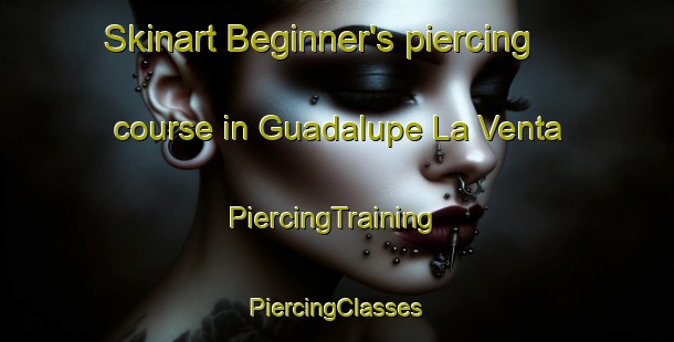 Skinart Beginner's piercing course in Guadalupe La Venta | #PiercingTraining #PiercingClasses #SkinartTraining-Mexico