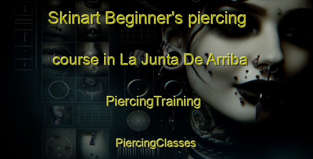 Skinart Beginner's piercing course in La Junta De Arriba | #PiercingTraining #PiercingClasses #SkinartTraining-Mexico