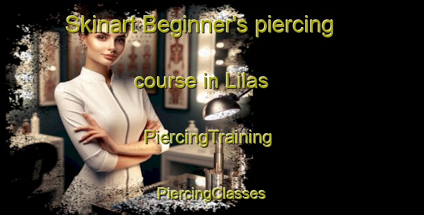 Skinart Beginner's piercing course in Lilas | #PiercingTraining #PiercingClasses #SkinartTraining-Mexico