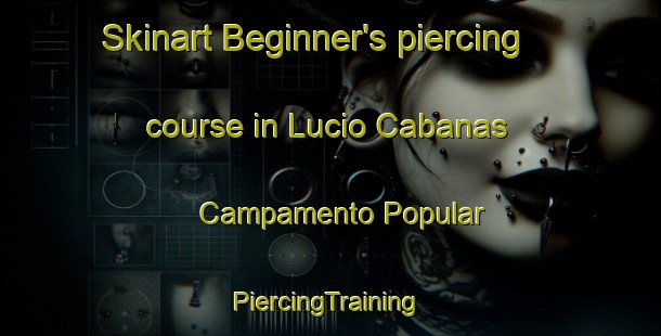 Skinart Beginner's piercing course in Lucio Cabanas  Campamento Popular | #PiercingTraining #PiercingClasses #SkinartTraining-Mexico