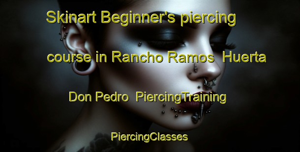 Skinart Beginner's piercing course in Rancho Ramos  Huerta Don Pedro | #PiercingTraining #PiercingClasses #SkinartTraining-Mexico