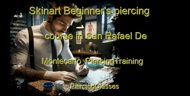 Skinart Beginner's piercing course in San Rafael De Montecarlo | #PiercingTraining #PiercingClasses #SkinartTraining-Mexico