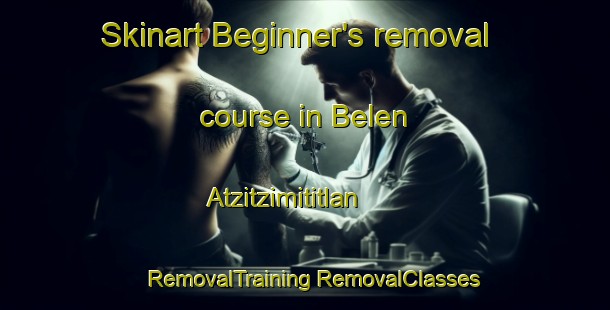 Skinart Beginner's removal course in Belen Atzitzimititlan | #RemovalTraining #RemovalClasses #SkinartTraining-Mexico