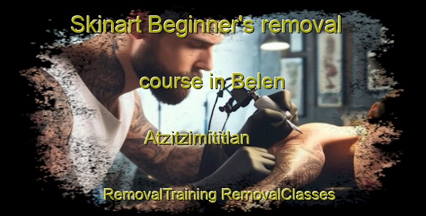 Skinart Beginner's removal course in Belen Atzitzimititlan | #RemovalTraining #RemovalClasses #SkinartTraining-Mexico